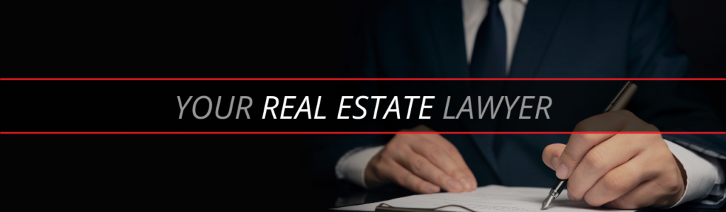 Your Real Estate Lawyer